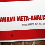 Memahami Meta Analisis: Model Effect size Meta Analisis